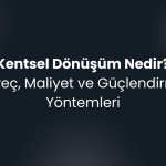 Kentsel Dönüşüm Nedir? Süreç, Aşamalar, Maliyetler ve Güçlendirme Yöntemleri (2025 Rehberi)